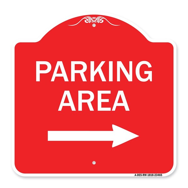 Signmission Designer Series Parking Area W/ Right Arrow, Red & White Aluminum Sign, 18" x 18", RW-1818-23465 A-DES-RW-1818-23465 - main